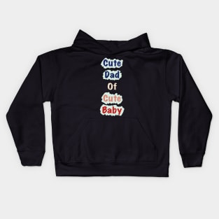 cute dad of cute baby Kids Hoodie